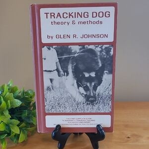 VINTAGE Hardcover Book 'Tracking Dog Theory & Methods' by Glen R. Johnson